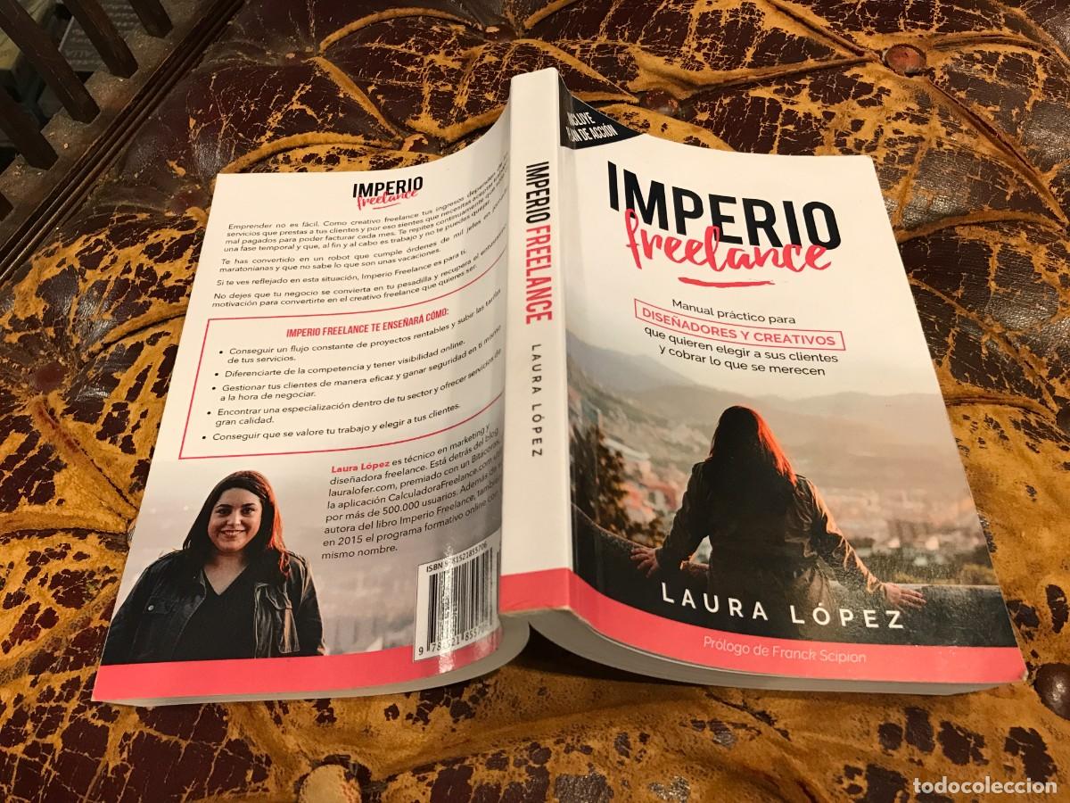 Libros de segunda mano: LAURA L&Oacute;PEZ. IMPERIO FREELANCE. MANUAL PR&Aacute;CTICO PARA DISE&Ntilde;ADORES Y CREATIVOS... 2017