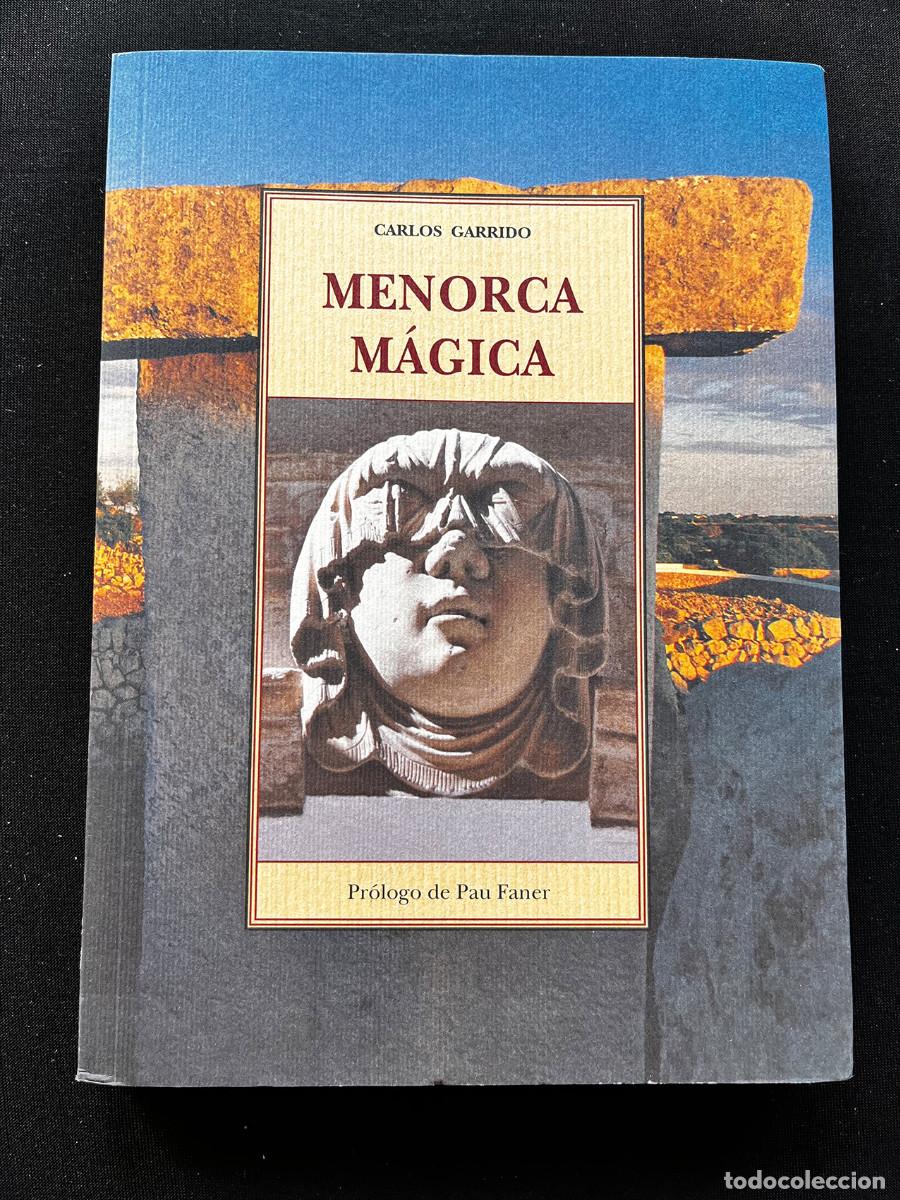 Libros de segunda mano: MENORCA MAGICA. CARLOS GARRIDO. OLA&Ntilde;ETA EDIT. 6ta edic. 2006