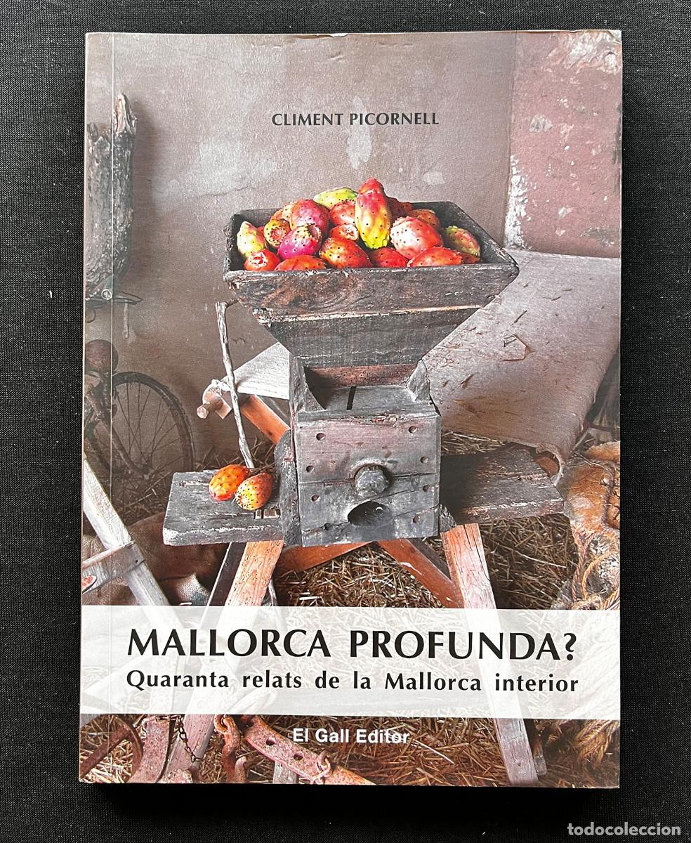 Libros de segunda mano: MALLORCA PROFUNDA?. CLIMENT PICORNELL. 2015. EL GALL EDITOR.