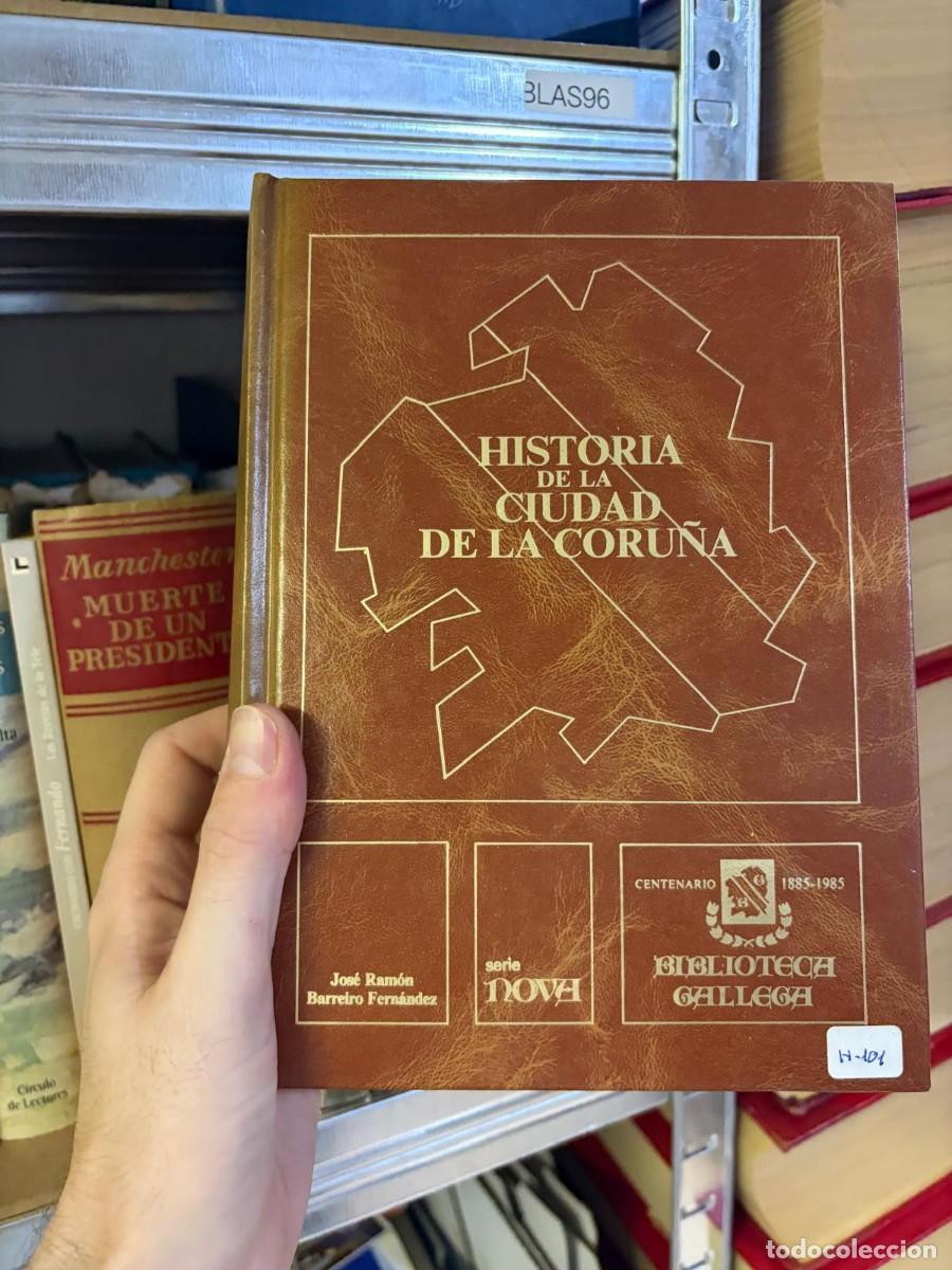 Libros de segunda mano: BLAS96 Historia de la ciudad de La Coru&ntilde;a &mdash; Jos&eacute; Ram&oacute;n Barreiro Fern&aacute;ndez &mdash; Biblioteca Gallega (Seri