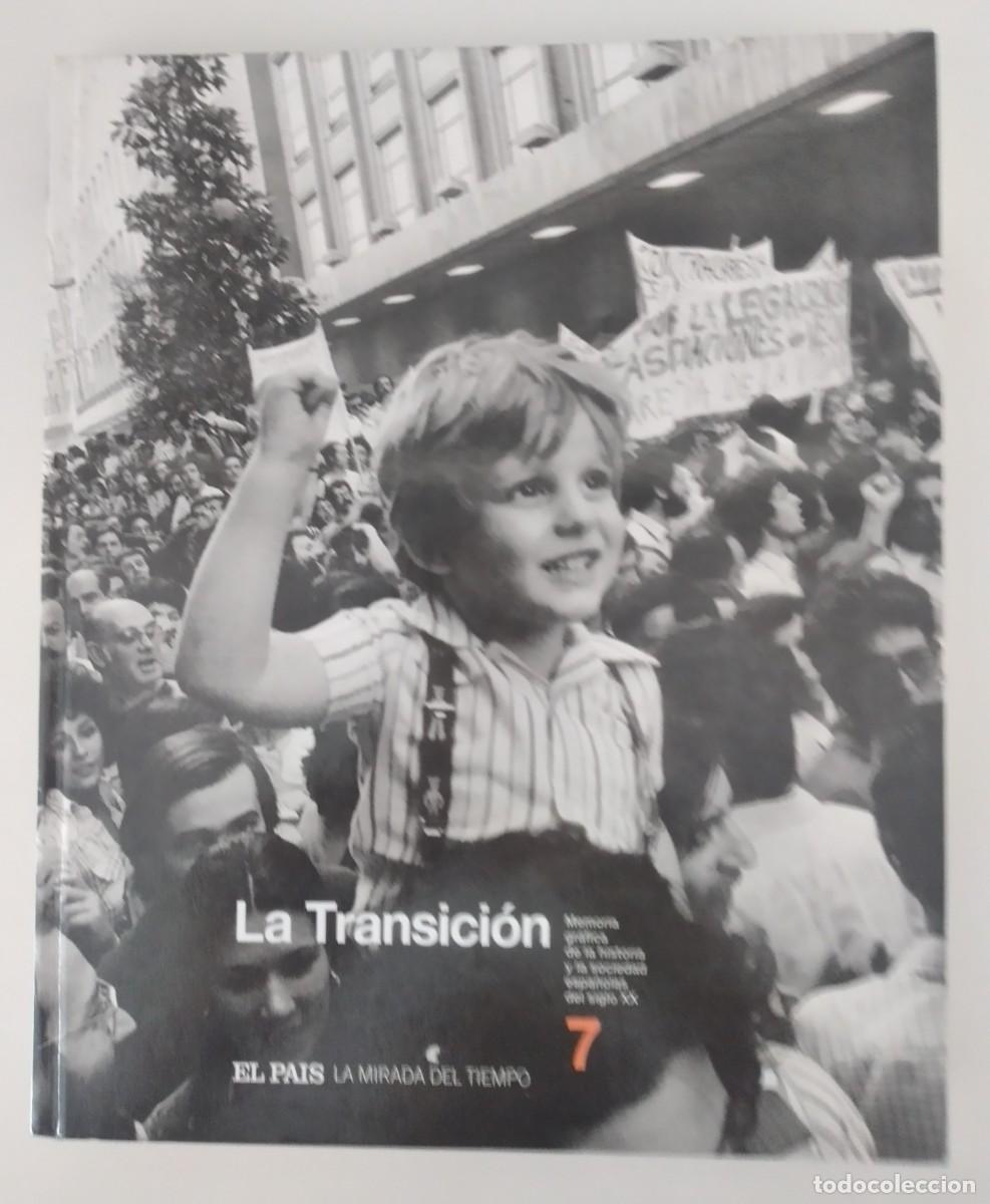 Libros de segunda mano: La Transici&oacute;n. Memoria gr&aacute;fica de la historia y la sociedad espa&ntilde;olas del siglo XX