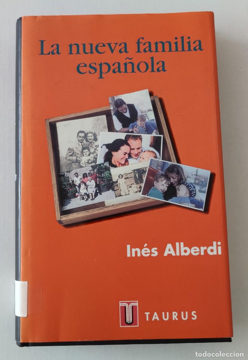 Libros de segunda mano: LA NUEVA FAMILIA ESPA&Ntilde;OLA - IN&Eacute;S ALBERDI