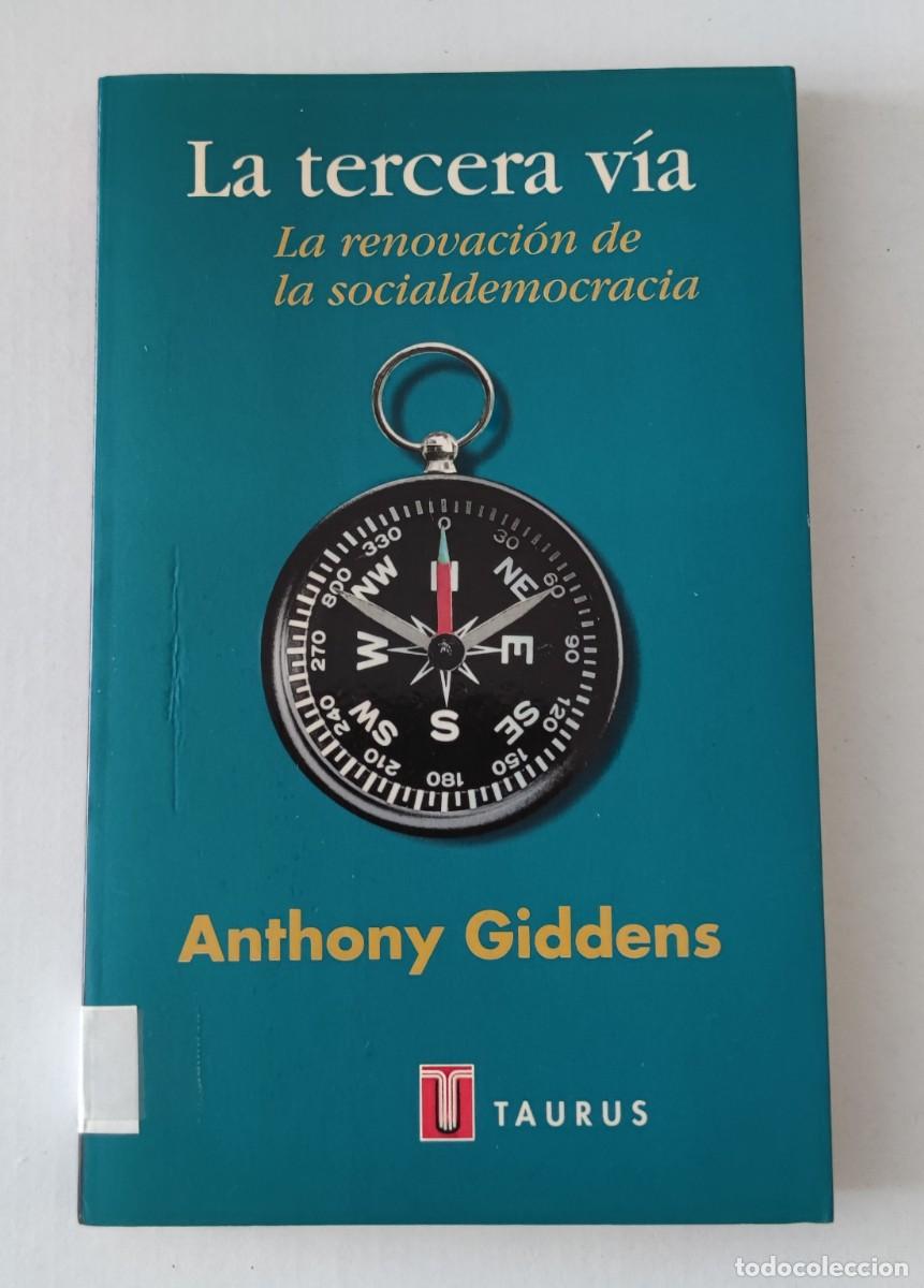 Libros de segunda mano: LA TERCERA V&Iacute;A LA RENOVACI&Oacute;N DE LA SOCIALDEMOCRACIA - ANTHONY GIDDENS