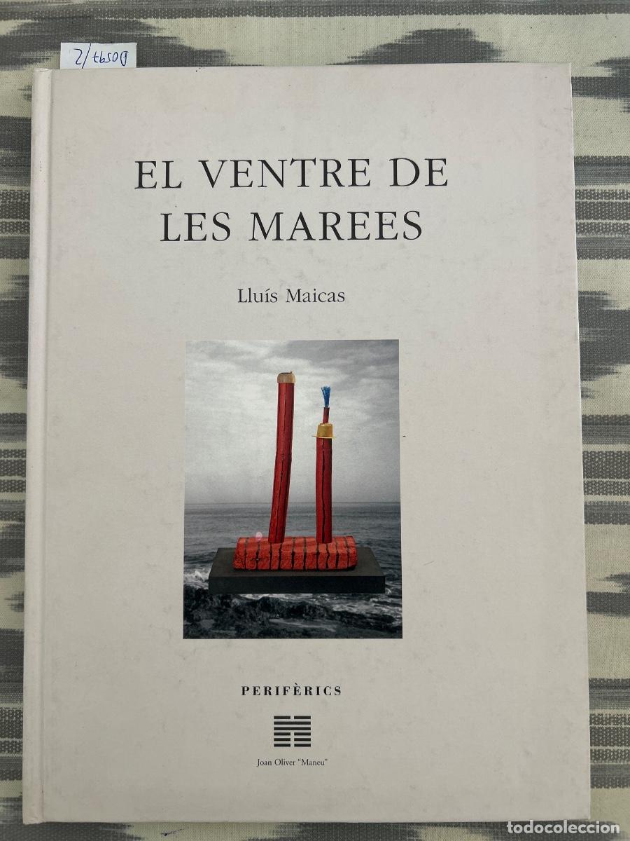 Libros de segunda mano: EL VENTRE DE LES MAREES, LLUIS MAICAS