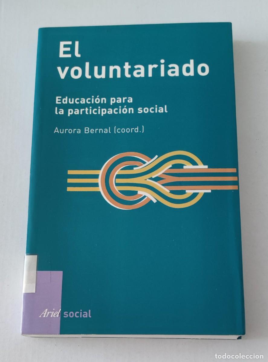 Libros de segunda mano: EL VOLUNTARIADO - EDUCACI&Oacute;N PARA LA PARTICIPACI&Oacute;N SOCIAL - AURORA BERNAL