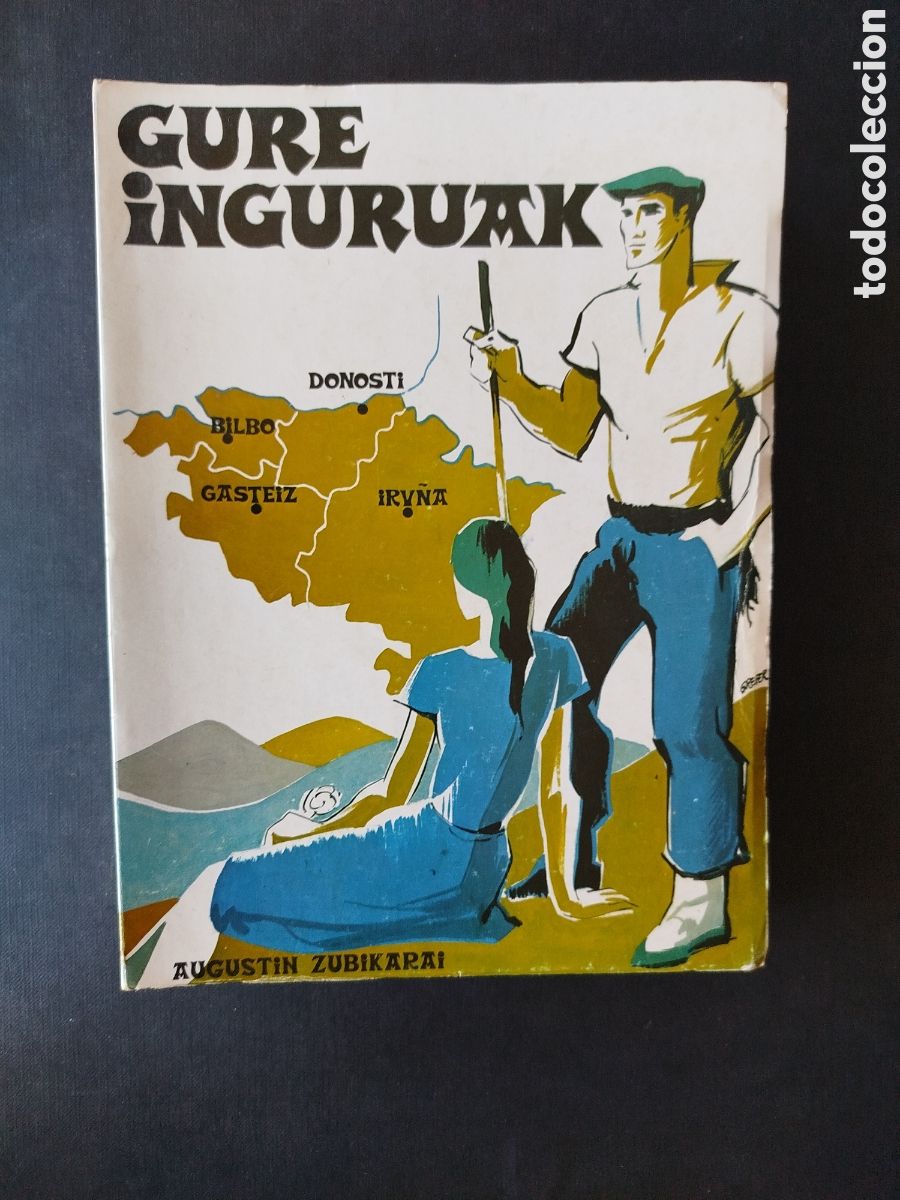 Libros de segunda mano: GURE INGURUAK. AUGUSTIN ZUBIKARAI. EJEMPLAR DEDICADO POR EL AUTOR. GERNIKA 1982