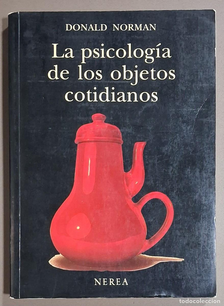 Libros de segunda mano: La psicolog&iacute;a de los objetos cotidianos. Donald Norman. Nerea Ed. 1990. 1&ordf; edici&oacute;n! Muy buen estado!