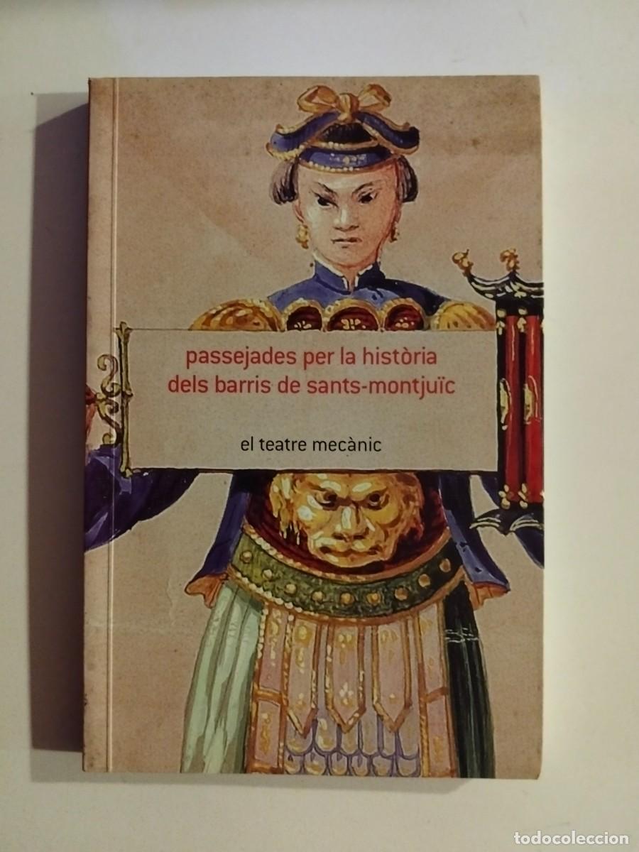 Libros de segunda mano: Passejades per la hist&ograve;ria dels barris de Sants-Montju&iuml;c. El teatre mec&agrave;nic [Jordi Ortega Robert]