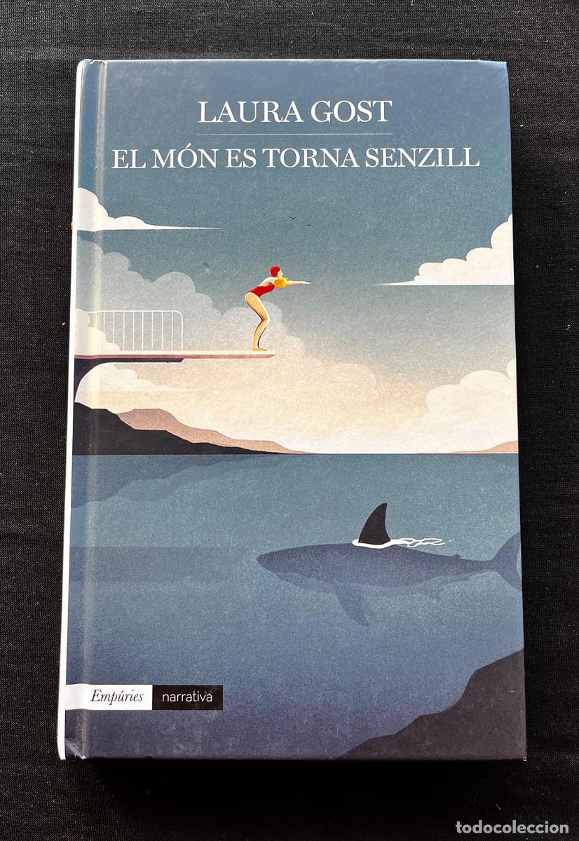 Libros de segunda mano: EL M&Oacute;N ES TORNA SENZILL. LAURA GOST. CAT. EMP&Uacute;RIES NARRATIVA. 2022
