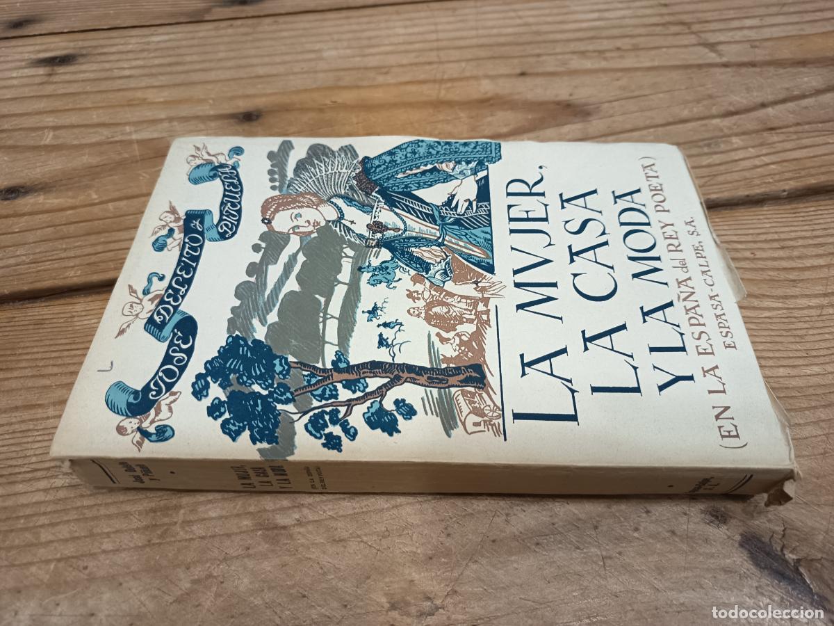 Libros de segunda mano: 1946 - JOS&Eacute; DELEITO Y PI&Ntilde;UELA. La mujer, la casa y la moda