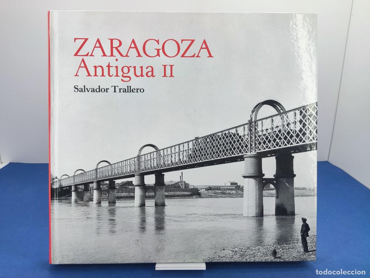 Libros de segunda mano: ZARAGOZA ANTIGUA II / SALVADOR TRALLERO / 2015. SARI&Ntilde;ENA EDITORIAL
