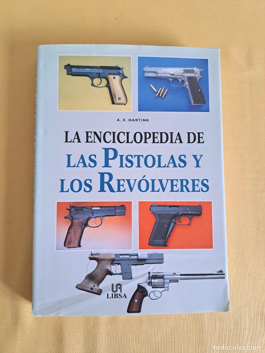 Libros de segunda mano: A. E. HARTINK - LA ENCICLOPEDIA DE LAS PISTOLAS Y LOS REVOLVERES - EDICIONES LIBSA 1998 - Foto 2