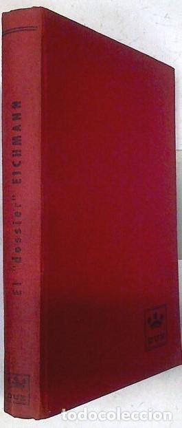 Libros de segunda mano: El dossier Eichmann y la soluci&oacute;n final de la cuesti&oacute;n jud&iacute;a.