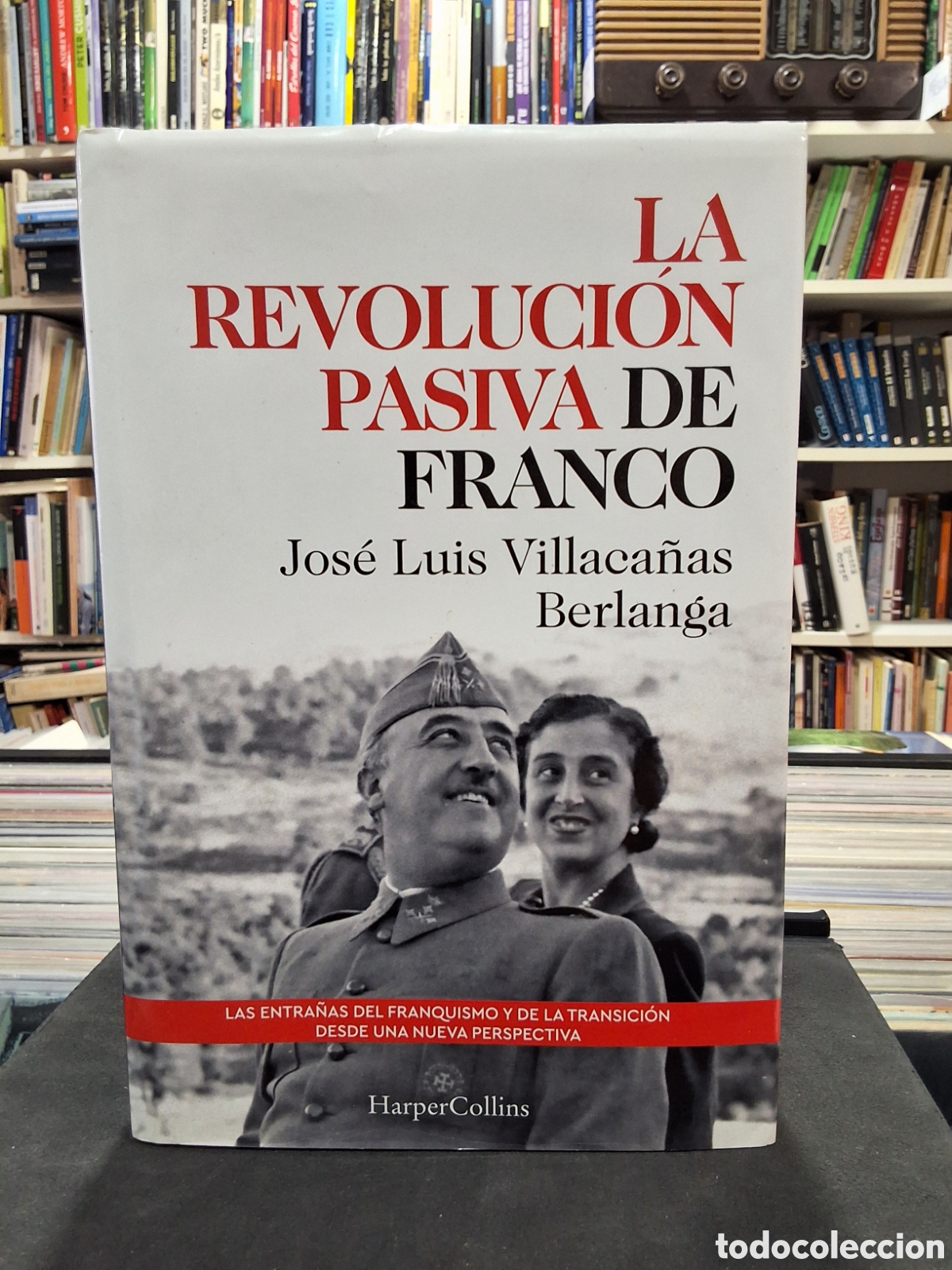 Libros de segunda mano: LA REVOLUCI&Oacute;N PASIVA DE FRANCO - JOS&Eacute; LUIS VILLACA&Ntilde;AS