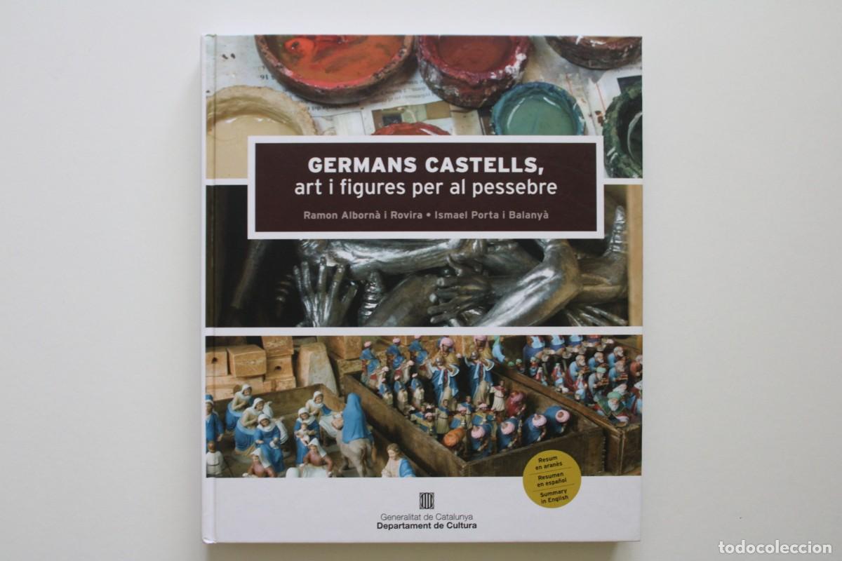 Libros de segunda mano: Ramon Alborn&agrave; i Ismael Porta. Germans Castells, art i figures per al pessebre. Generalitat Catalunya