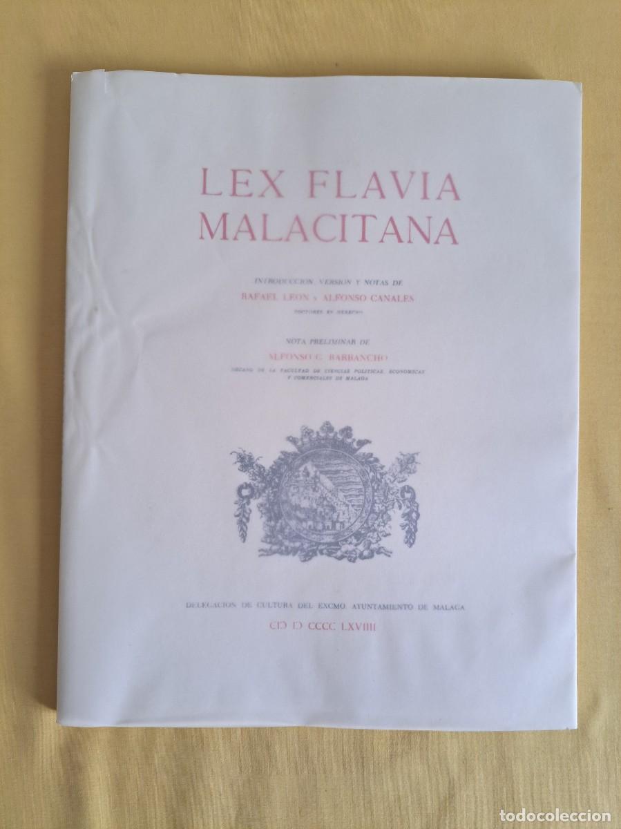 Libros de segunda mano: RAFAEL LEON Y ALFONSO CANALES - LEX FLAVIA MALACITANA - FACSIMIL 2007 - Foto 2