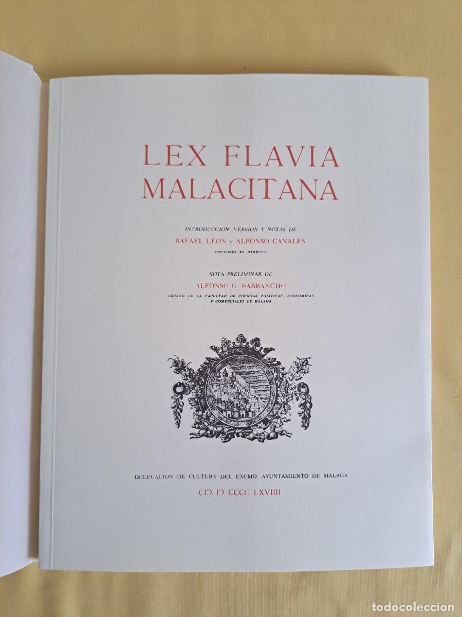 Libros de segunda mano: RAFAEL LEON Y ALFONSO CANALES - LEX FLAVIA MALACITANA - FACSIMIL 2007 - Foto 3