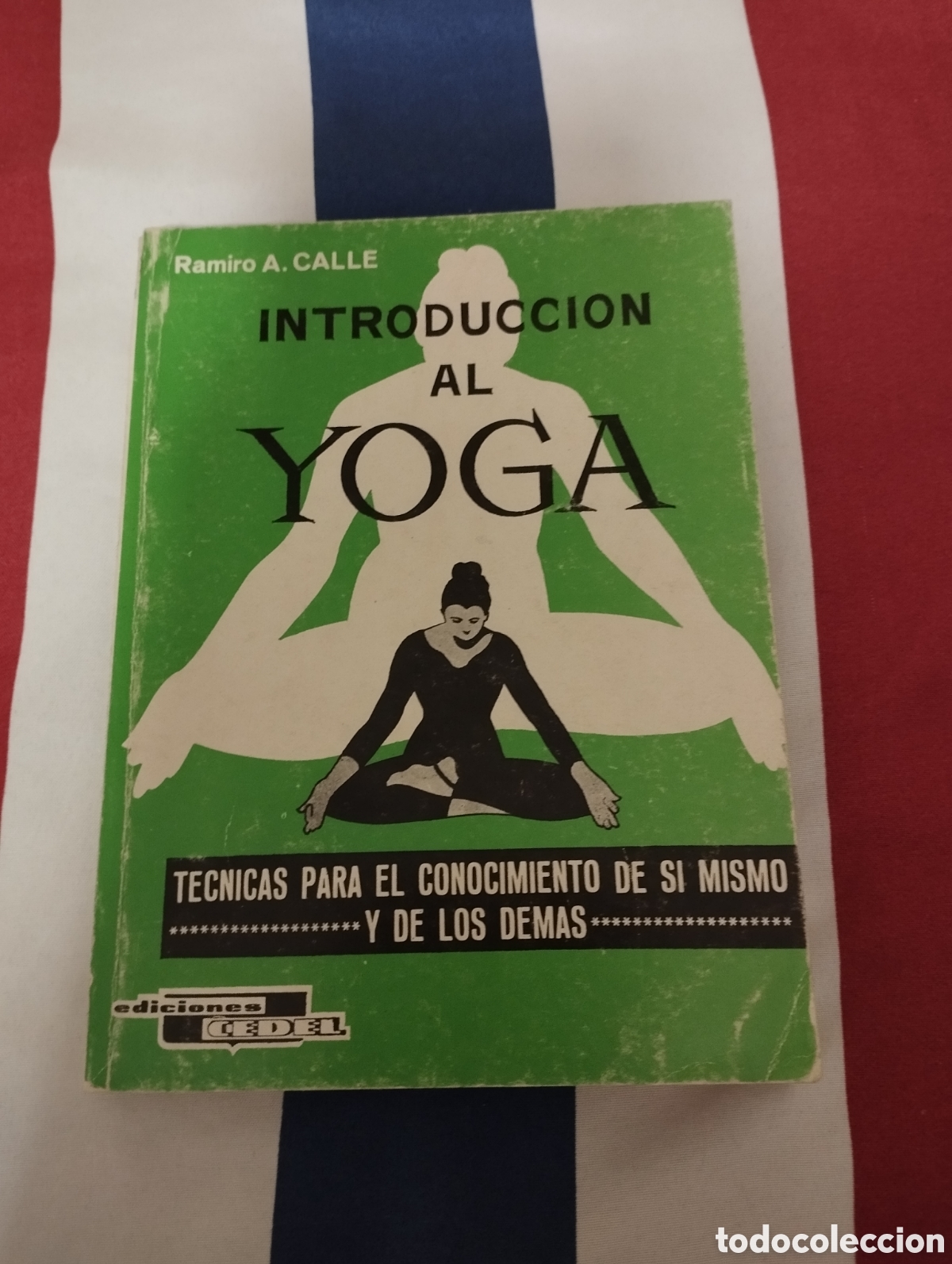 Libros de segunda mano: Introducci&oacute;n al Yoga - Ramiro A. CALLE - Ediciones CEDEL - 1976