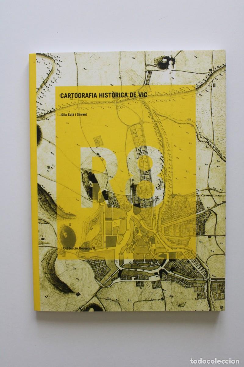 Livros em segunda m&atilde;o: J&uacute;lia Sol&agrave; - Cartografia hist&ograve;rica de Vic - Fundaci&oacute; Col&middot;legi Sant Miquel dels Sants