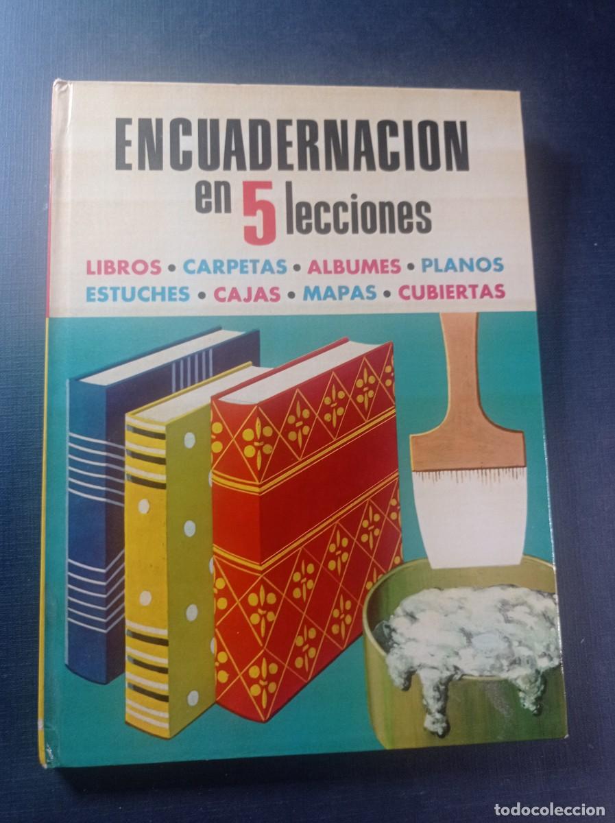 Libros de segunda mano: ENCUADERNACI&Oacute;N EN 5 LECCIONES. DANY BANET. LEDA, 1978. LIBROS, CARPETAS, &Aacute;LBUMES, CAJAS, ESTUCHES ++
