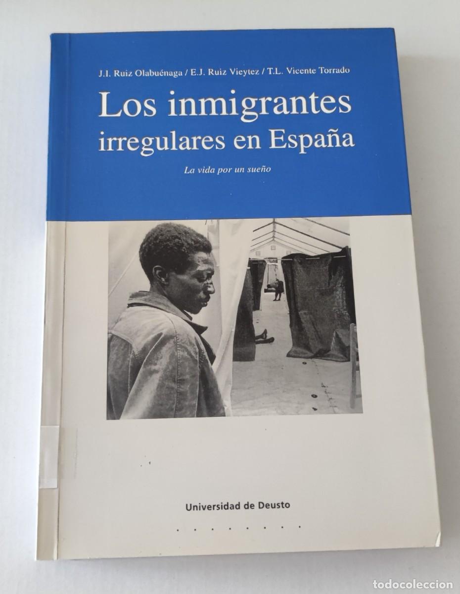 Second hand books: LOS INMIGRANTES IRREGULARES EN ESPA&Ntilde;A - LA VIDA POR UN SUE&Ntilde;O