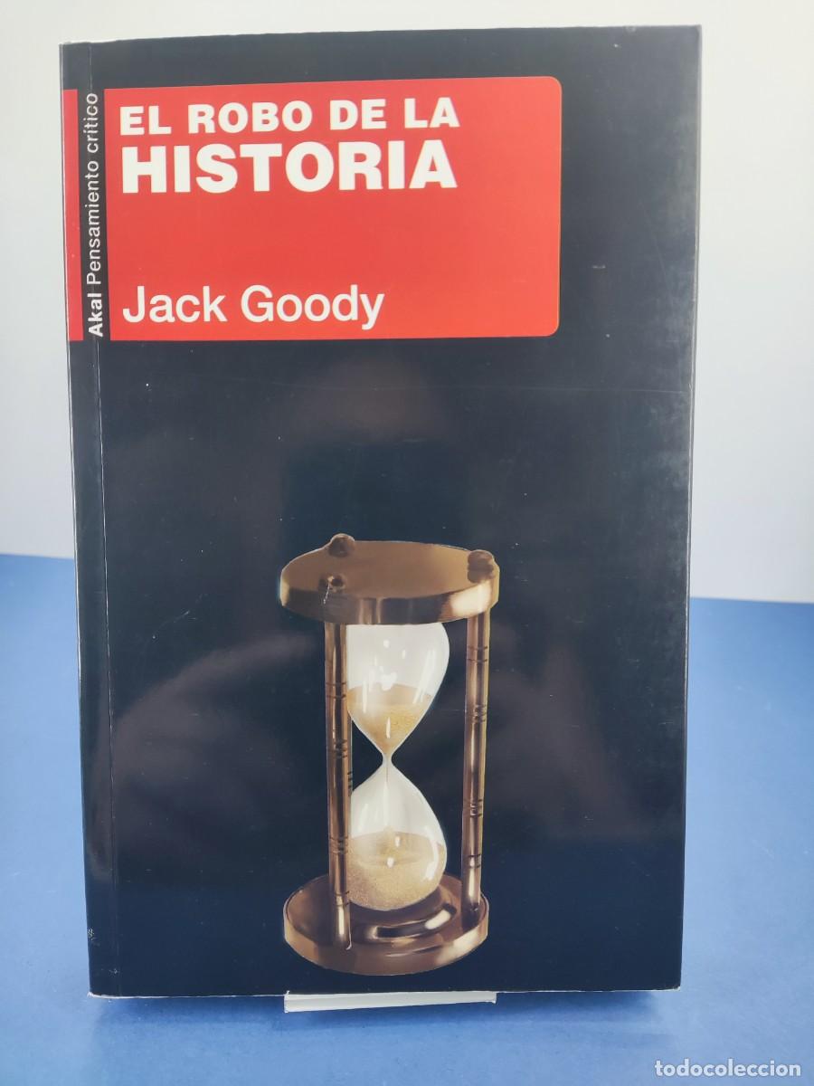 Libros de segunda mano: EL ROBO DE LA HISTORIA / JACK GOODY / 2021. AKAL