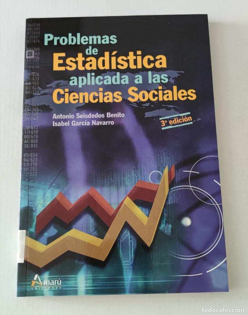Second hand books: PROBLEMAS DE ESTAD&Iacute;STICA APLICADA A LAS CIENCIAS SOCIALES - ANTONIO SEISDEDOS - ISABEL GARC&Iacute;A