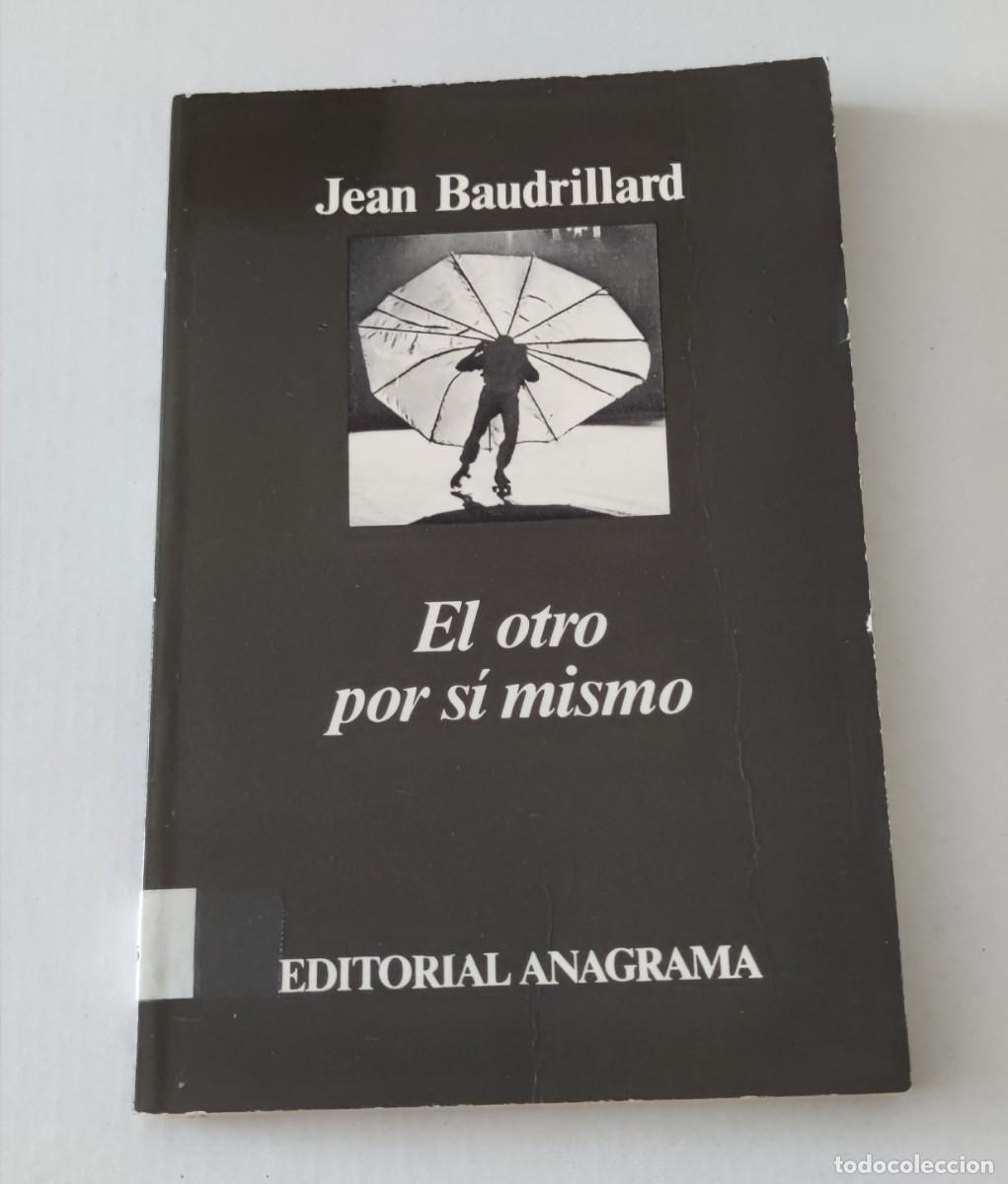 Libros de segunda mano: EL OTRO POR S&Iacute; MISMO - JEAN BAUDRILLARD - EDITORIAL ANAGRAMA