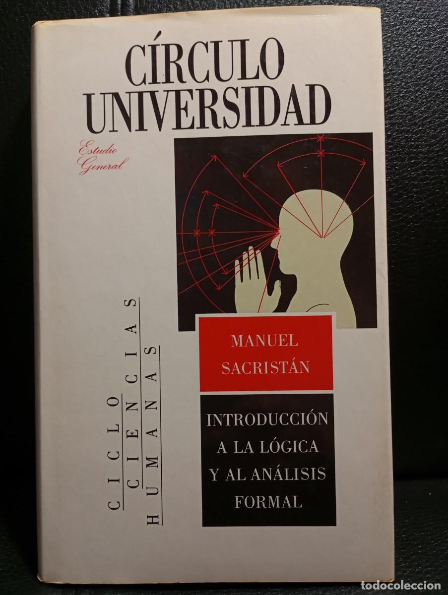 Libros de segunda mano: INTRODUCCION A LA LOGICA Y AL ANALISIS FORMAL - LIBRO - JOSE LUIS ABELLAN - CIRCULO LECTORES