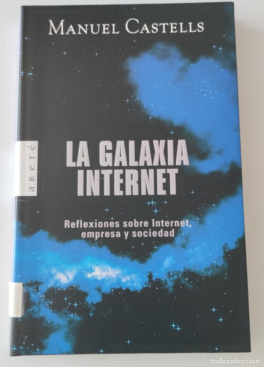 Libros de segunda mano: LA GALAXIA INTERNET - REFLEXIONES SOBRE INTERNET EMPRESA Y SOCIEDAD - MANUEL CASTELLS