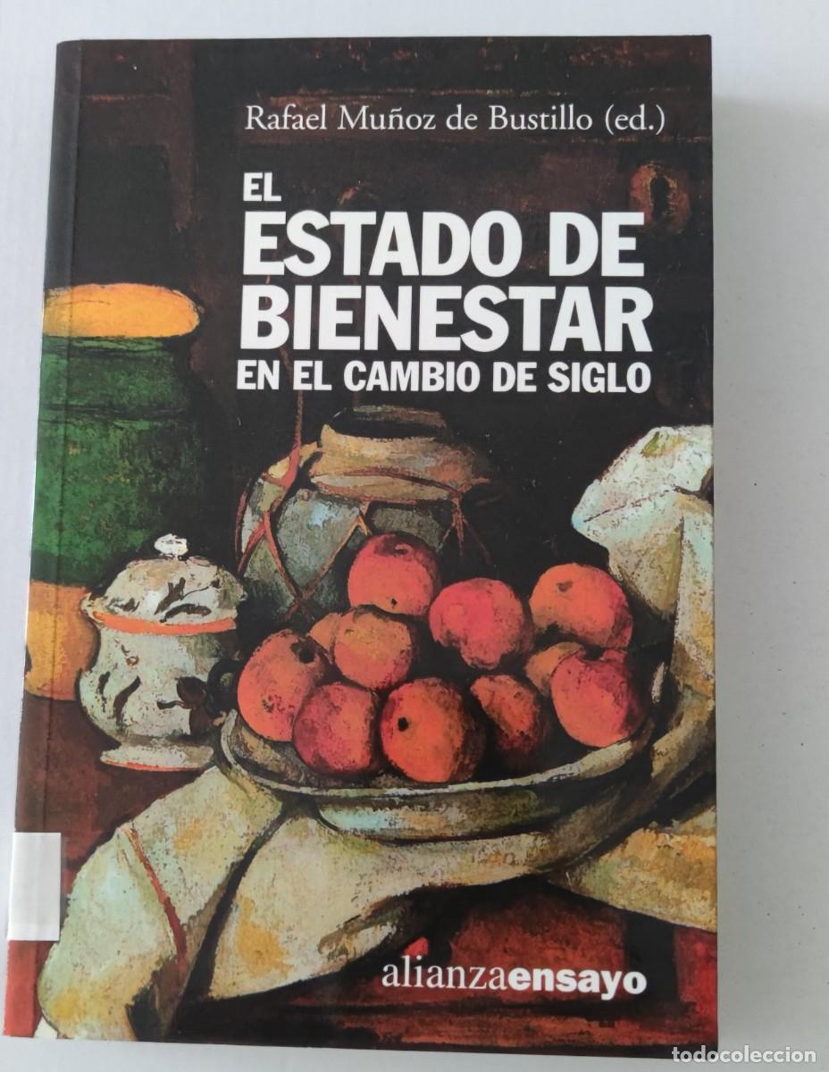 Libros de segunda mano: EL ESTADO DE BIENESTAR EN EL CAMBIO DE SIGLO - RAFAEL MU&Ntilde;OZ DE BUSTILLO - Foto 1