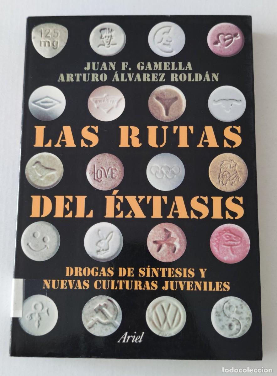 Libros de segunda mano: LAS RUTAS DEL &Eacute;XTASIS - DROGAS DE S&Iacute;NTESIS Y NUEVAS CULTURAS JUVENILES