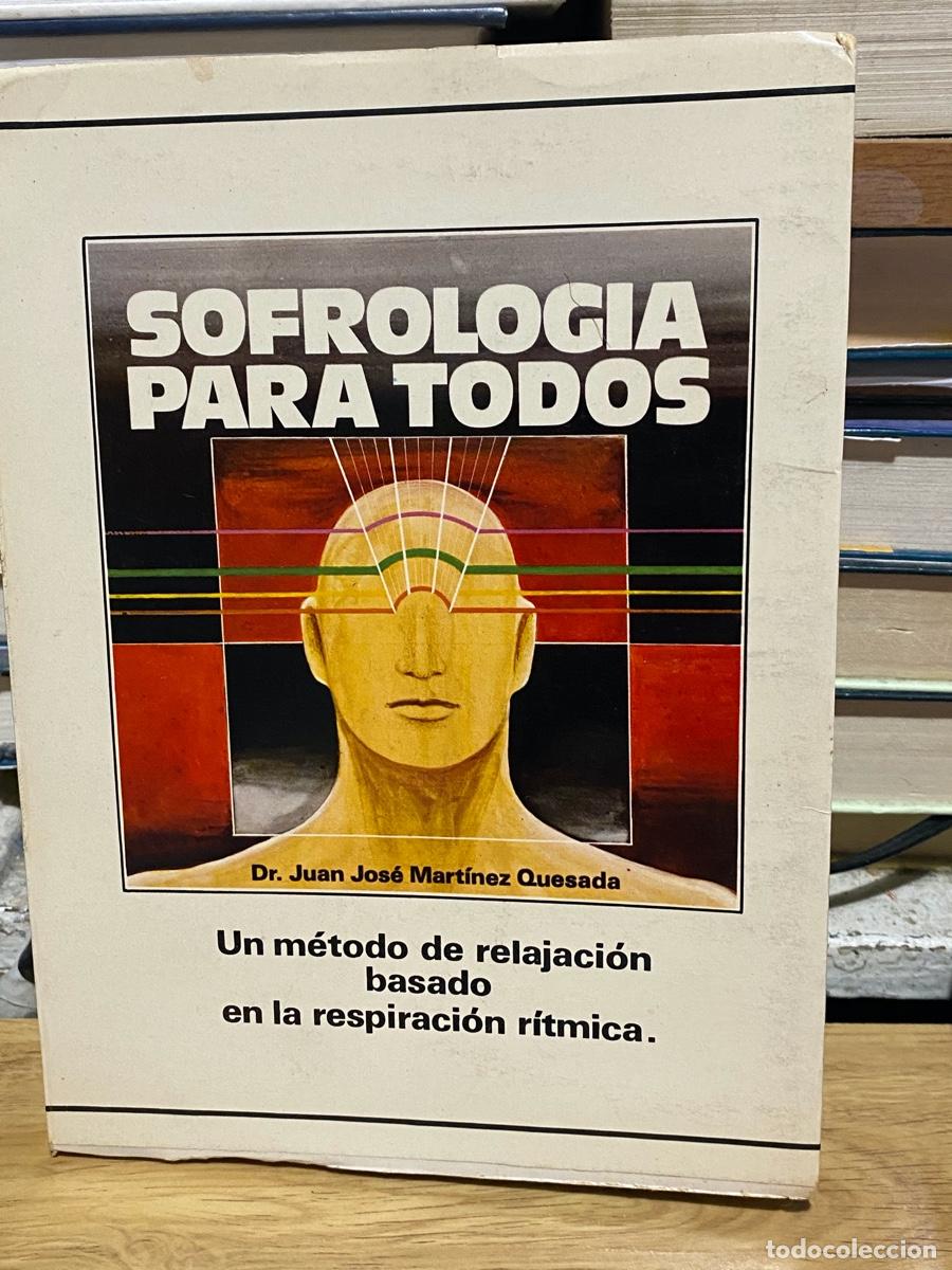 Libros de segunda mano: SOFROLOGIA PARA TODOS, DR. JUAN JOSE MARTINEZ QUESADA