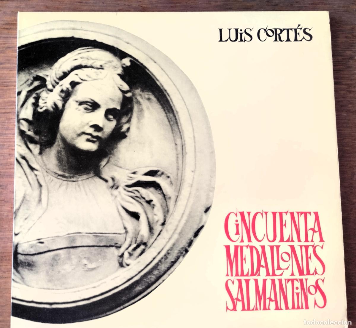 Libros de segunda mano: Luis Cort&eacute;s, Cincuenta medallones salmantinos, Salamanca, 1977,