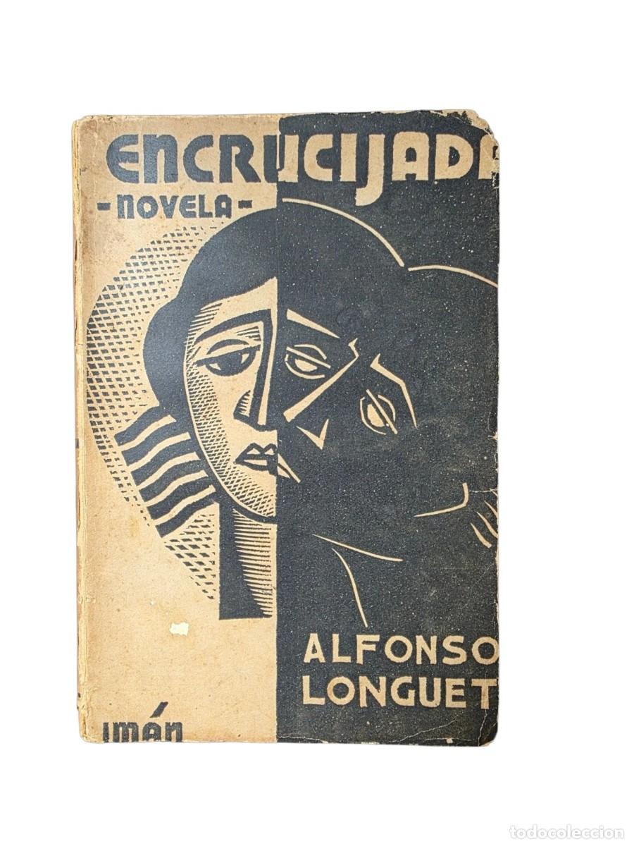 Libros de segunda mano: LONGUET, Alfonso - Encrucijada - Pompeyo Audivert - (1936)