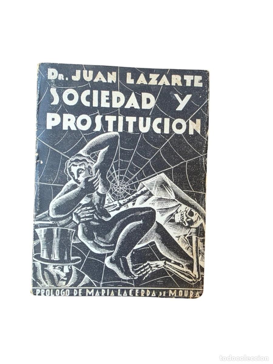 Libros de segunda mano: LAZARTE, Juan - Sociedad y Prostituci&oacute;n - (1935)