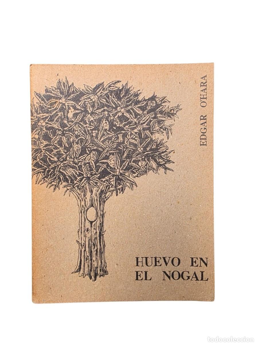 Libros de segunda mano: O&rsquo;HARA, Edgar. Huevo en el nogal. Lima, Ediciones La Sagrada Familia, 1979