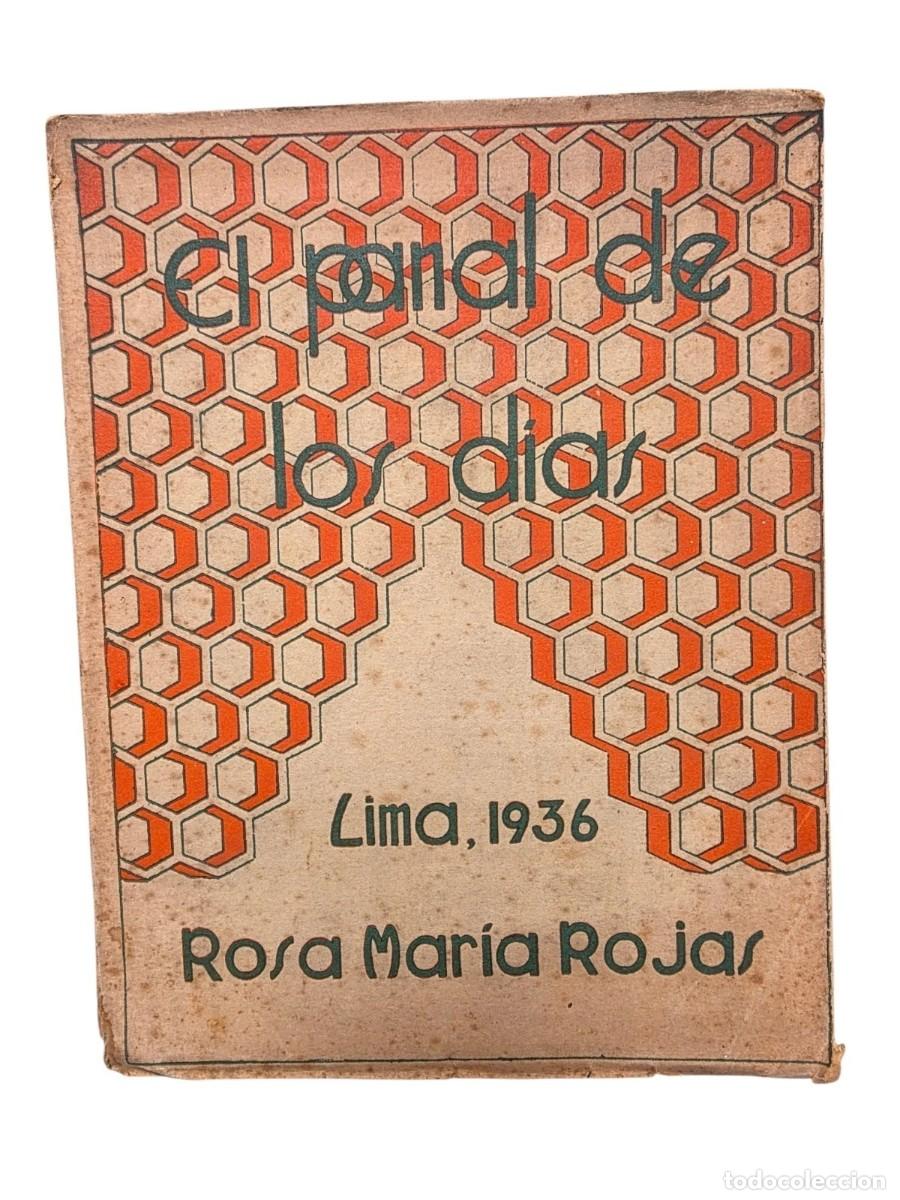 Libros de segunda mano: ROJAS, Rosa Mar&iacute;a. El panal de los d&iacute;as. Lima, 1936.