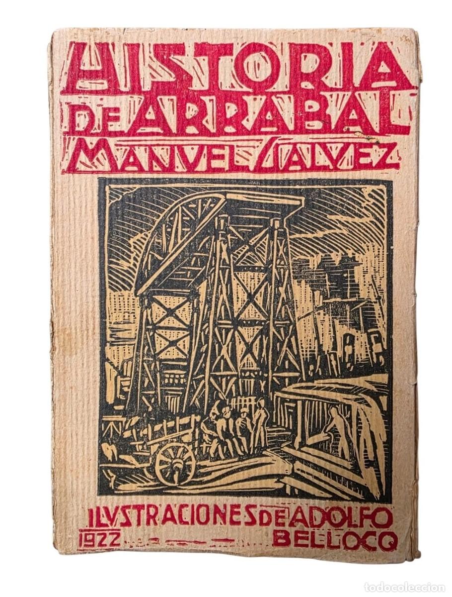 Libros de segunda mano: G&aacute;lvez, Manuel - Historia de Arrabal (Novela) 1922 Adolfo BELLOCQ