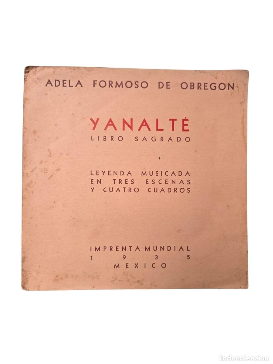 Libros de segunda mano: FORMOSO DE OBREG&Oacute;N, Adela. Yanalt&eacute;. Libro sagrado. 1935 FIRMADO