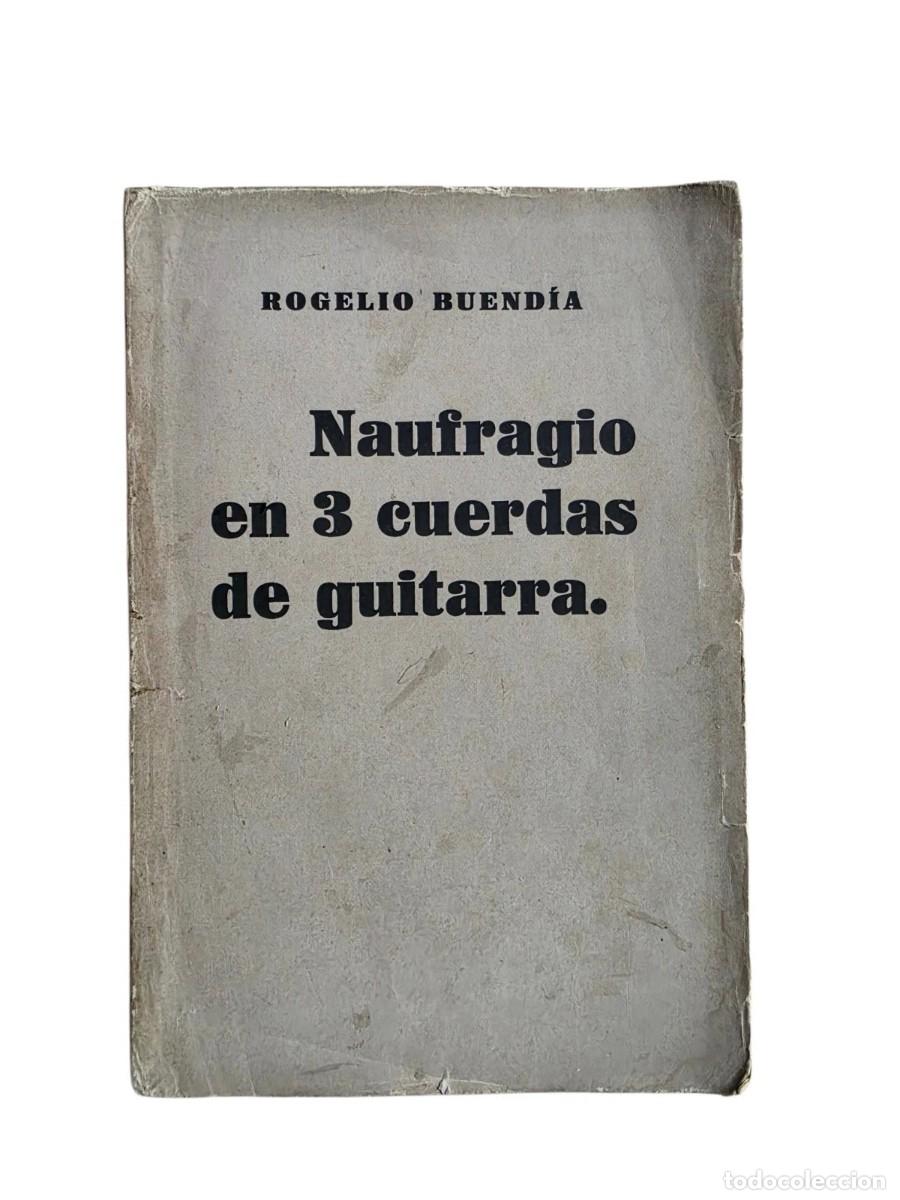 Libros de segunda mano: BUEND&Iacute;A, Rogelio. Naufragio en 3 cuerdas de guitarra. 1928 Salvador Dal&iacute;