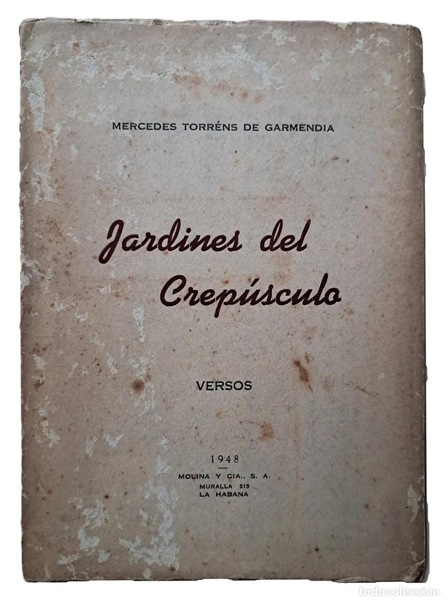 Libros de segunda mano: Torrens de Garmendia, Mercedes - Jardines del Crepusculo - Cuba SIGNED
