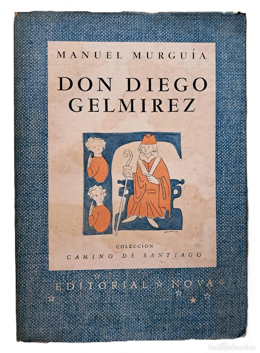 Libros de segunda mano: Murguia, Manuel - Don Diego Gelmirez - Luis Seoane - Editorial Nova - (1943)