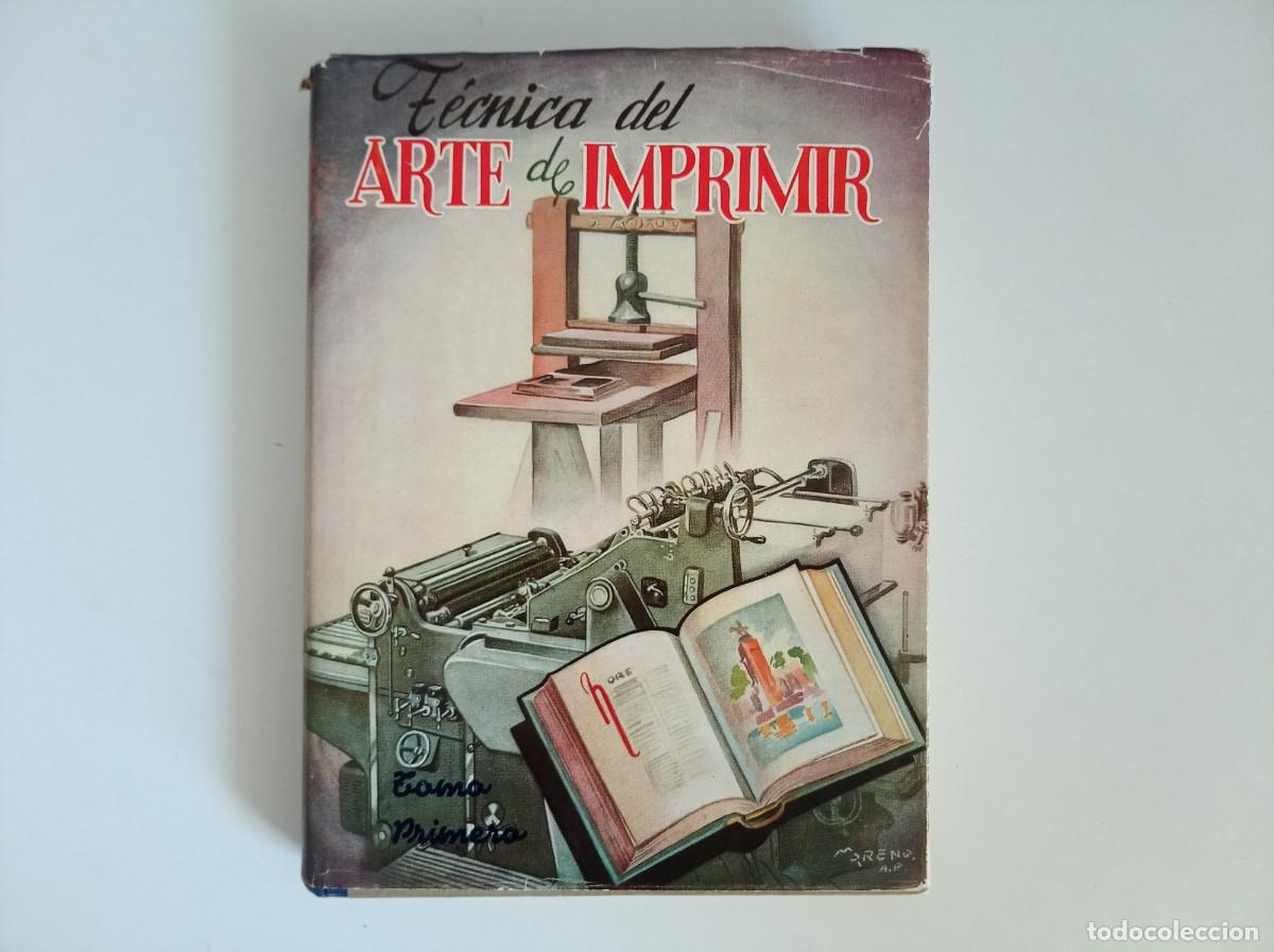 Libros de segunda mano: TECNICA DEL ARTE DE IMPRIMIR. 1953. FOLIO MENOR. MUY ILUSTRADO.