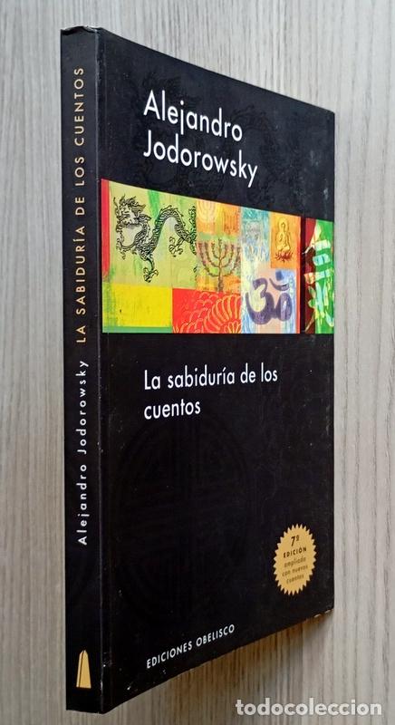 Libros de segunda mano: LA SABIDURIA DE LOS CUENTOS - ALEJANDRO JODOROWSKY - EDICIONES OBELISCO. 7&ordf; EDICIONAMPLIADA - Foto 2