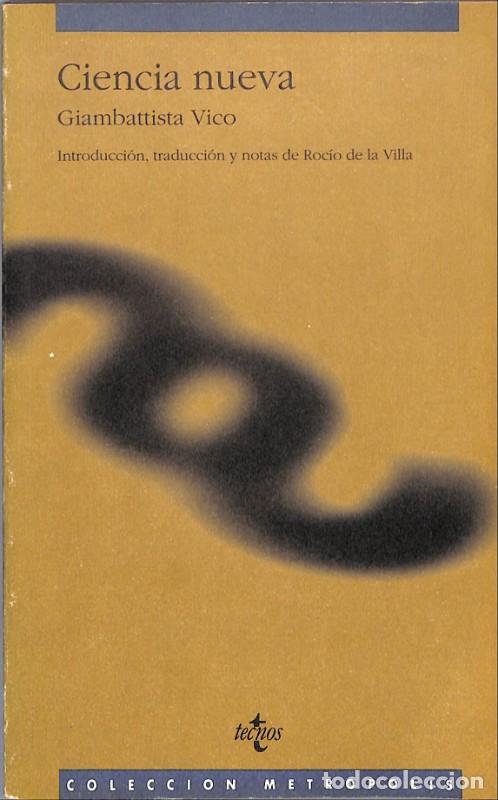 Libros de segunda mano: CIENCIA NUEVA - Vico, Giambattista - Ed. Tecnos - Coleccion Metropolis - 1994, 1&ordf; ed.