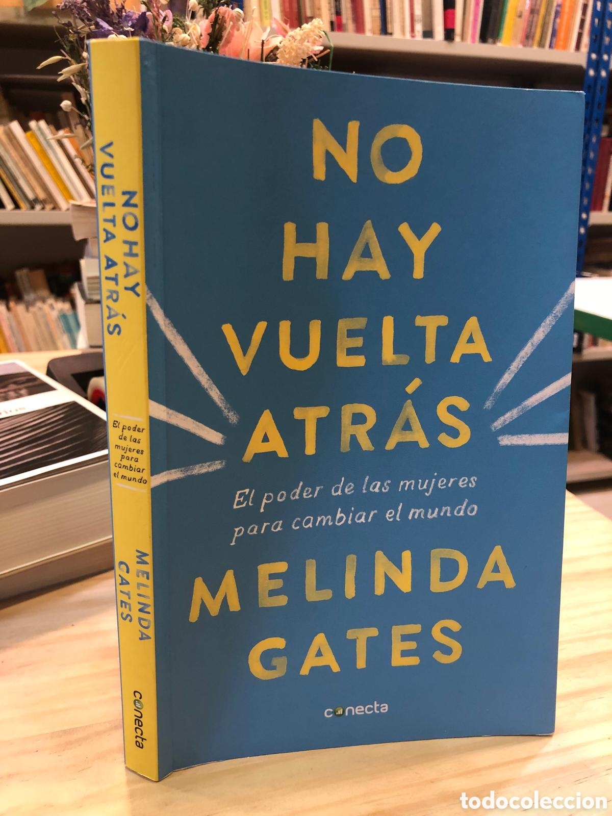 Second hand books: No hay vuelta atr&aacute;s. El poder de las mujeres para cambiar el mundo - Melinda Gates