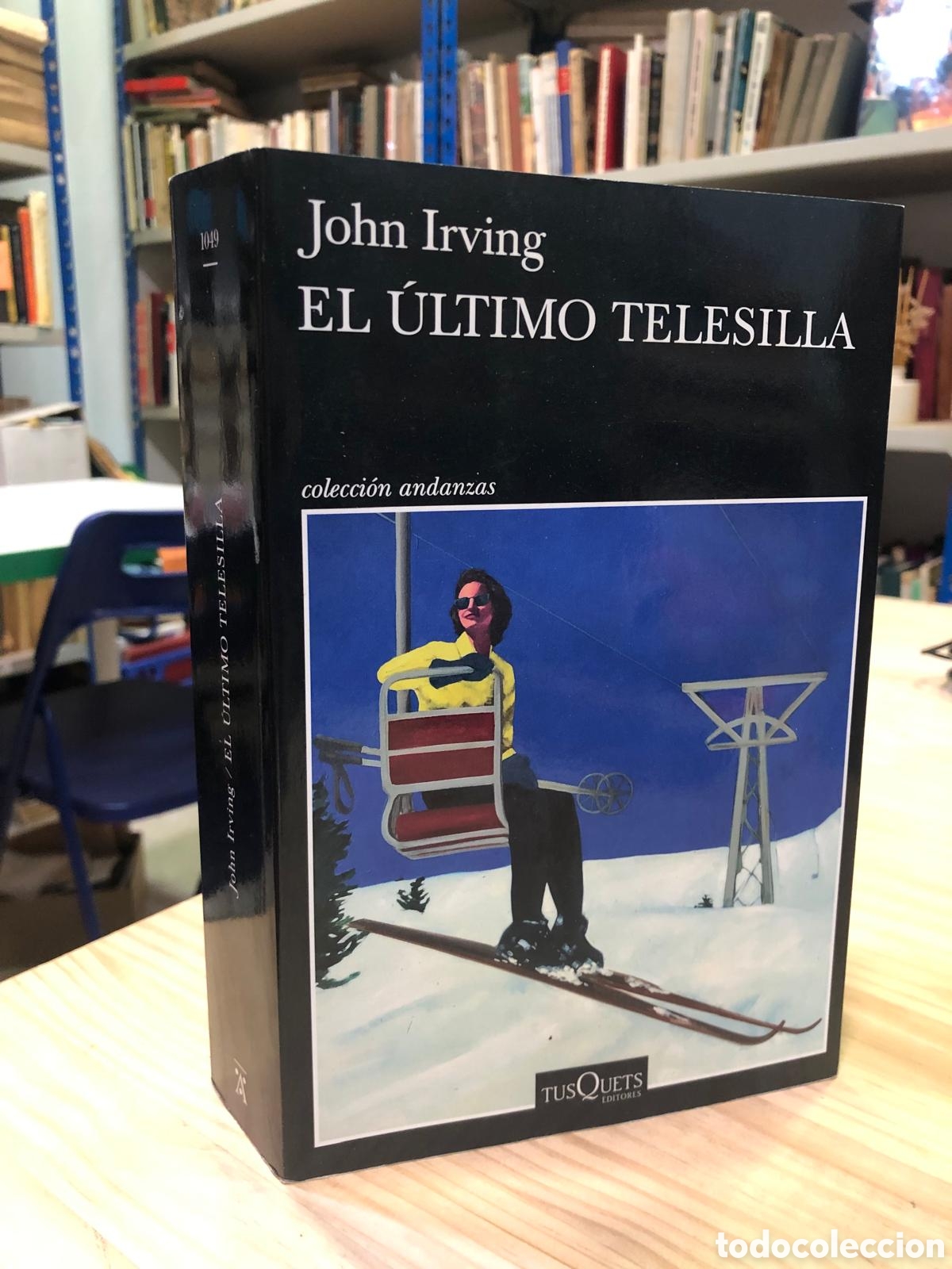 Livres d'occasion: El &uacute;ltimo telesilla - John Irving