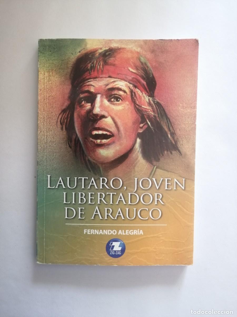 Libros de segunda mano: Lautaro, joven libertador de Arauco, Fernando Alegr&iacute;a, Editorial Zig-Zag