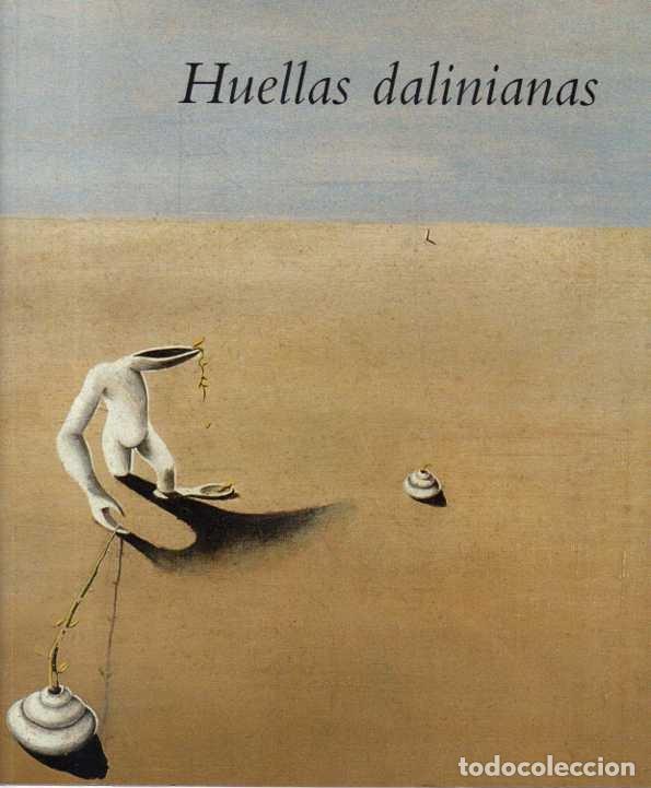 Libros de segunda mano: HUELLAS DALINIANAS. - CATALOGO. - Foto 1